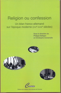 Religion ou confession. Un bilan franco-allemand sur l’époque moderne (XVI<sup>e</sup>-XVIII<sup>e</sup> siècles)